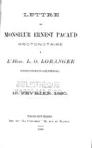 Tapa de Lettre de monsieur Ernest Pacaud, protonotaire, à l'Hon. L.O. Loranger, procureur-général