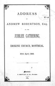 Tapa de Address by Andrew Robertson, Esq., at the jubilee gathering, Erskine Church, Montreal, 30th April, 1883