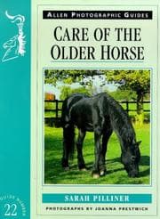 Tapa de Care of the Older Horse (Allen Photographic Guides)