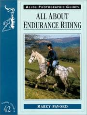Tapa de All About Endurance Riding (Allen Photo Guide)