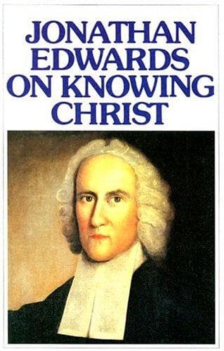 Tapa de Jonathan Edwards on Knowing Christ