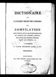 Tapa de Dictionaire [sic] de l'ancien droit du Canada ou Compilation des édits, déclarations royaux et arrêts du Conseil d'Etat des rois de France concernant le Canada, &c