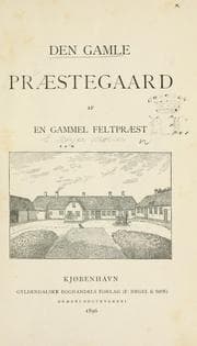Tapa de Den gamle Præstegaard, af en gammel Feltpræst
