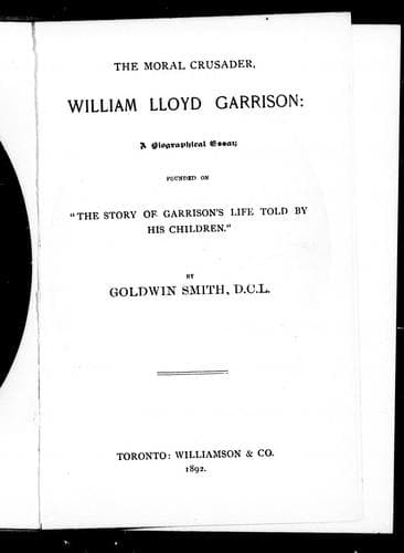 Tapa de The moral crusader, William Lloyd Garrison