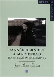 Tapa de L'AnnÃ©e derniÃ¨re Ã  Marienbad (Last Year in Marienbad) (BFI Film Classics)