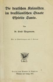 Tapa de Die deutschen Kolonisten im brasilianischen Staate Espirito Santo