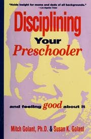 Tapa de Disciplining Your Preschooler and Feeling Good About It