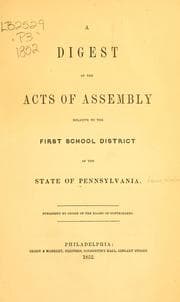 Tapa de A digest of the acts of Assembly relative to the first school district of the state of Pennsylvania