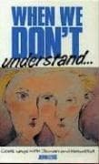 Tapa de When We Dont Understand