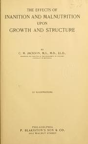 Tapa de The effects of inanition and malnutrition upon growth and structure
