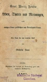 Tapa de Ernst Moritz Arndts Leben, Thaten und Meinungen, nebst einigen seiner geistlichen und Vaterlands-Lieder