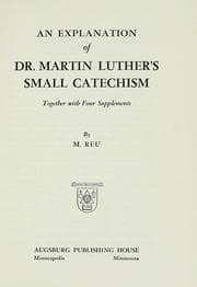 Tapa de An explanation of Dr. Martin Luther's small catechism
