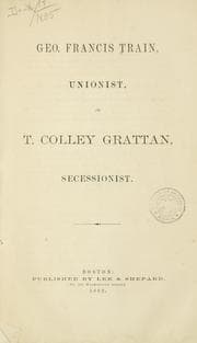 Tapa de Geo. Francis Train, unionist, on T. Colley Grattan, secessionist