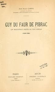 Tapa de Guy du Faur de Pibrac, un magistrat poète au 16e siècle (1529-1584)