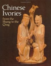 Tapa de Chinese Ivories from the Shang to the Qing