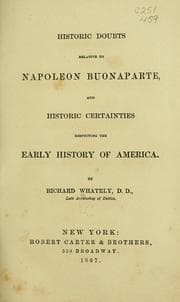 Tapa de Historic doubts relative to Napoleon Buonaparte, and Historic certainties respecting the early history of America