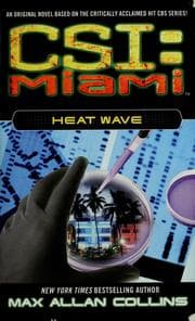 Tapa de Heat wave / Max Allan Collins ; series created by Anthony E. Zuiker ... [et al.]