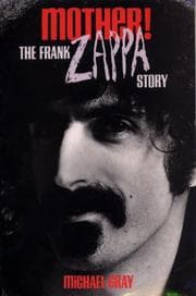 Tapa de Mother! the Frank Zappa Story