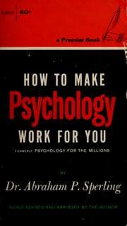 Tapa de How to make psychology work for you.
