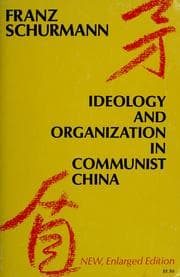 Tapa de Ideology and Organization in Communist China, Second enlarged edition (Center for Chinese Studies, Uc Berkeley)