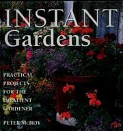 Tapa de Instant Gardens Practical Projects For the Impatient Gardener