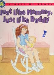 Tapa de Just Like Mommy, Just Like Daddy (Storytime Books)