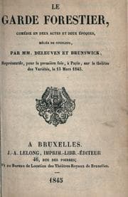 Tapa de Le garde forestier, comédie en deux actes et deux époques, mêlêe de couplets