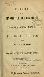 Tapa de Report of the minority of the committee of the primary school board, on the caste schools of the city of Boston