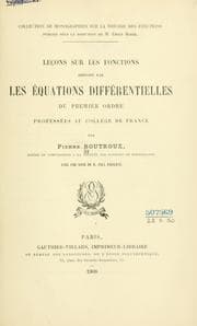 Tapa de Leçons sur les fonctions définies par les équations différentielles du premier ordre professées au Collége de France par Pierre Boutroux ... avec une note de m. Paul Painlevé