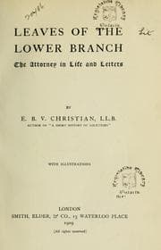 Tapa de Leaves of the lower branch : the attorney in life and letters
