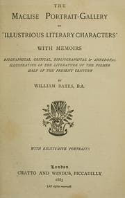 Tapa de The Maclise portrait-gallery of "illustrious literary characters", with memoirs biographical, critical, bibliographical & anecdotal, illustrative of the literature of the former half of the present century