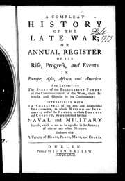 Tapa de A compleat history of the late war, or, Annual register of its rise, progress, and events in Europe, Asia, Africa, and America