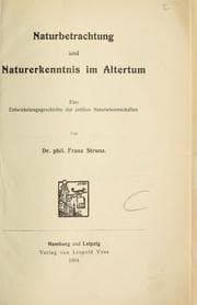 Tapa de Naturbetrachtung und Naturerkenntnis im Altertum, eine Entwickelungsgeschichte der antiken Naturwissenschaften