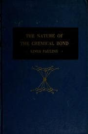 Tapa de The nature of the chemical bond and the structure of molecules and crystals