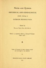 Tapa de Notes and queries, historical and genealogical, chiefly relating to interior Pennsylvania, edited by William Henry Egle, series 1-3 reprints, series 4, annual volume, 1896-1900
