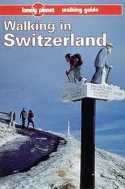 Tapa de Lonely Planet Walking in Switzerland
