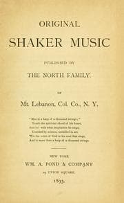 Tapa de Original Shaker music published by the North family of Mt. Lebanon, Col. Co., N.Y. ...
