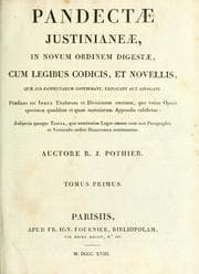 Tapa de Pandectae Justinianeae in novum ordinem digestae; cum legibus Codicis et Novellis, quae jus Pandectarum confirmant explicant out abrogant. Praefixus est index titulorum et divisionum omnium, quo totius operis specimen quoddam et quasi materiarum appendix exhibetur. Subjecta quoque tabula, qua nominatim leges omnes cum suis paragraphis et versiculis ordini digestorum restituuntur. Auctore R.J. Pothier