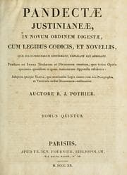 Tapa de Pandectae Justinianeae in novum ordinem digestae; cum legibus Codicis et Novellis, quae jus Pandectarum confirmant explicant out abrogant. Praefixus est index titulorum et divisionum omnium, quo totius operis specimen quoddam et quasi materiarum appendix exhibetur. Subjecta quoque tabula, qua nominatim leges omnes cum suis paragraphis et versiculis ordini digestorum restituuntur. Auctore R.J. Pothier