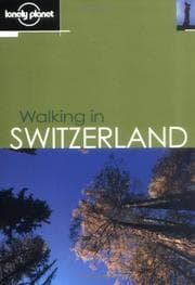 Tapa de Lonely Planet Walking in Switzerland