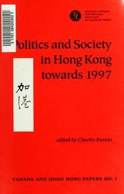 Tapa de Politics and society in Hong Kong towards 1997 :#