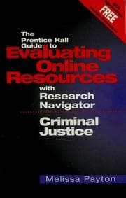 Tapa de The Prentice Hall guide to evaluating online resources with Research navigator. Criminal justice 2004