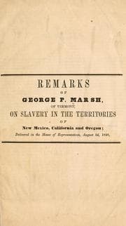 Tapa de Remarks of George P. Marsh, of Vermont, on slavery in the territories of New Mexico, California and Oregon