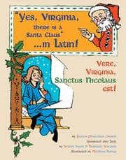 Tapa de Yes, Virginia, there is a Santa Claus--in Latin! =