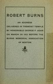 Tapa de Robert Burns and address delivered in Tremont Temple by Hon. George F. Hoar, on March 28, 1901, before the Burns memorial association of Boston