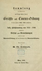 Tapa de Sammlung der in Bezug auf die allgemeine Gerichts- und Concurs-Ordnung in den Jahren 1846-1855 erflossenen, und in der Justiz-Gesetzsammlung von 1835-1846 enthaltenen Gesetze