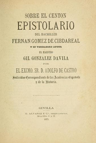 Tapa de Sobre el Centon epistolario del bachiller Fernan Gomez de Cibdareal y su verdadero autor el maestro Gil Gonzalez Dávila