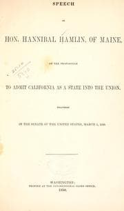 Tapa de Speech of Hon. Hannibal Hamlin, of Maine, on the proposition to admit California as a state into the Union