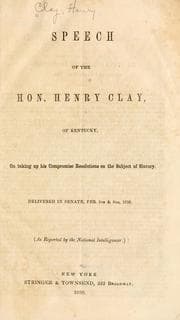 Tapa de Speech of the Hon. Henry Clay, of Kentucky, on taking up his compromise resolutions on the subject of slavery