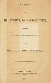 Tapa de Speech of Mr. Everett, of Massachusetts, delivered in the Senate of the United States, Feb. 8, 1854, on the Nebraska and Kansas territorial bill